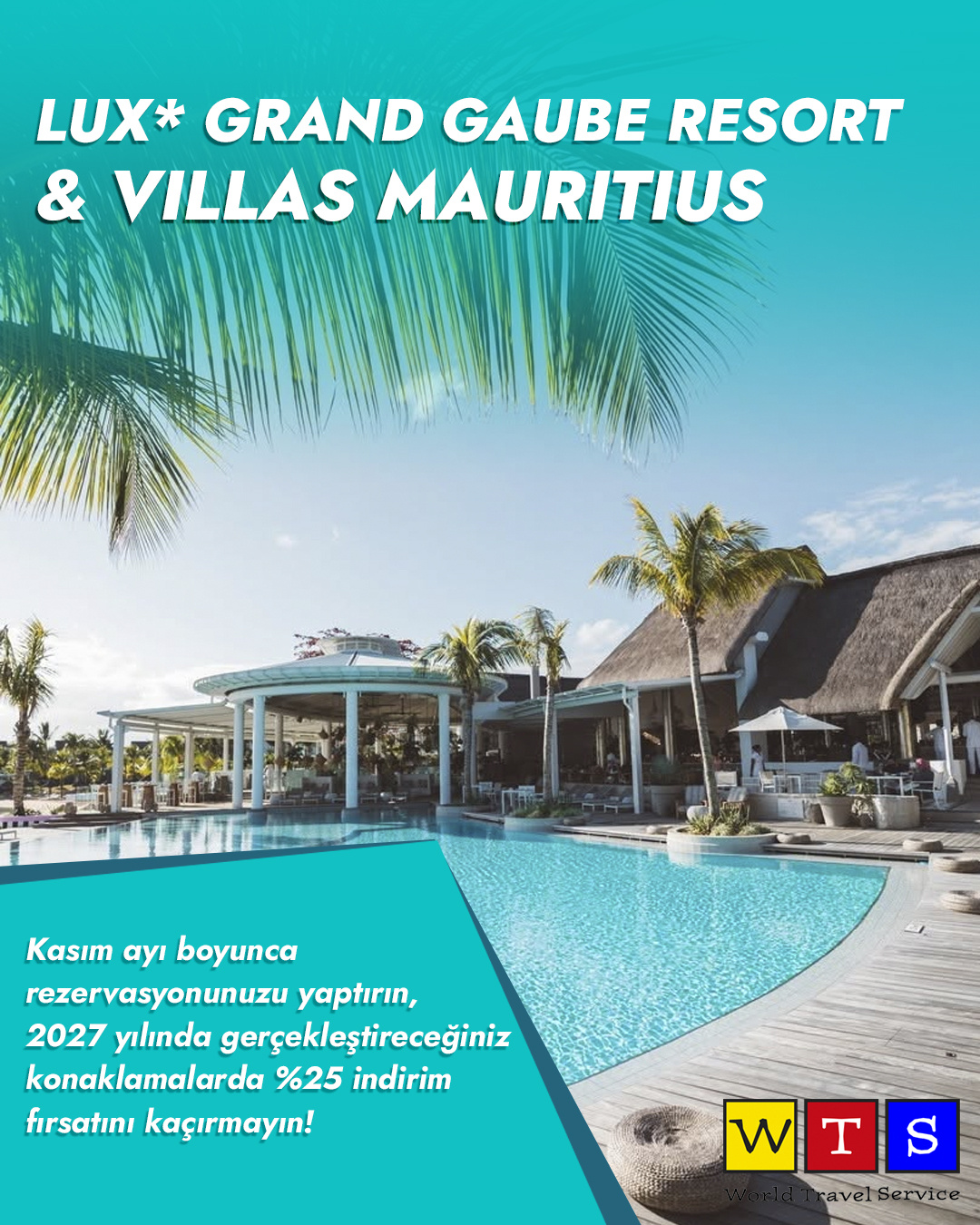 LUX* Grand Gaube Mauritius Kasım rezervasyonlarına özel yüzde 25 indirim fırsatı
